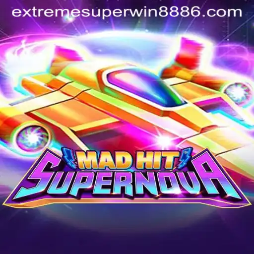 Experience the Thrill of MadHitSupernova and the Excitement of EXTREME SUPER WIN888