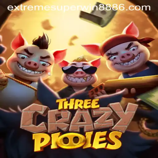 Discover the Exciting World of ThreeCrazyPiggies and the Thrill of EXTREME SUPER WIN888